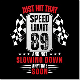 89th Birthday Speed Limit Sign 89 Years Old Racing Posters and Art